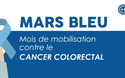 Mars Bleu  : le mois de sensibilisation et de promotion du dépistage du cancer colorectal CHA
